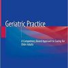Geriatric Practice: A Competency Based Approach to Caring for Older Adults 1st ed. 2020 Edition