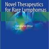 Novel Therapeutics for Rare Lymphomas 1st ed. 2020 Edition