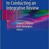 A Step-by-Step Guide to Conducting an Integrative Review 1st ed. 2020 Edition