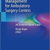 Manual of Practice Management for Ambulatory Surgery Centers: An Evidence-Based Guide 1st ed. 2020 Edition