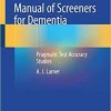 Manual of Screeners for Dementia: Pragmatic Test Accuracy Studies 1st ed. 2020 Edition