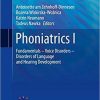 Phoniatrics I: Fundamentals – Voice Disorders – Disorders of Language and Hearing Development (European Manual of Medicine) 1st ed. 2020 Edition