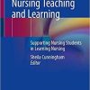 Dimensions on Nursing Teaching and Learning: Supporting Nursing Students in Learning Nursing 1st ed. 2020 Edition