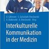 Interkulturelle Kommunikation in der Medizin (German Edition) (German) 1. Aufl. 2020 Edition