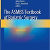 The ASMBS Textbook of Bariatric Surgery 2nd ed. 2020 Edition