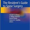 The Resident’s Guide to Spine Surgery 1st ed. 2020 Edition