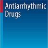 Antiarrhythmic Drugs (Current Cardiovascular Therapy) 1st ed. 2020 Edition