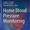 Home Blood Pressure Monitoring (Updates in Hypertension and Cardiovascular Protection) 1st ed. 2020 Edition