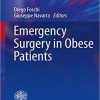 Emergency Surgery in Obese Patients (Updates in Surgery) 1st ed. 2020 Edition