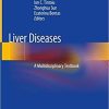 Liver Diseases: A Multidisciplinary Textbook 1st ed. 2020 Edition