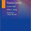 Trauma Centers: A Quick Guide Paperback – January 29, 2020