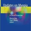 Updates on Myopia: A Clinical Perspective 1st ed. 2020 Edition