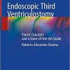 Endoscopic Third Ventriculostomy: Classic Concepts and a State-of-the-Art Guide Hardcover – October 11, 2019