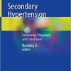 Secondary Hypertension: Screening, Diagnosis and Treatment 1st ed. 2020 Edition