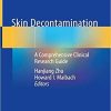 Skin Decontamination: A Comprehensive Clinical Research Guide 1st ed. 2020 Edition