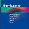 Neuroblastoma: Clinical and Surgical Management 1st ed. 2020 Edition