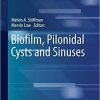 Biofilm, Pilonidal Cysts and Sinuses (Recent Clinical Techniques, Results, and Research in Wounds) 1st ed. 2020 Edition