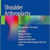 Shoulder Arthroplasty: The Shoulder Club Guide 1st ed. 2020 Edition