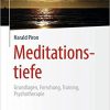 Meditationstiefe: Grundlagen, Forschung, Training, Psychotherapie (Psychotherapie: Praxis) (German Edition) (German) Paperback – November 6, 2019