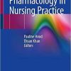 Understanding Pharmacology in Nursing Practice 1st ed. 2020 Edition