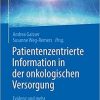 Patientenzentrierte Information in der onkologischen Versorgung: Evidenz und mehr (German Edition) (German) 1. Aufl. 2020 Edition