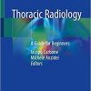 Thoracic Radiology: A Guide for Beginners 1st ed. 2020 Edition