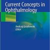Current Concepts in Ophthalmology 1st ed. 2020 Edition