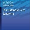 Post-Intensive Care Syndrome (Lessons from the ICU) 1st ed. 2020 Edition