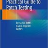 Practical Guide to Patch Testing 1st ed. 2020 Edition