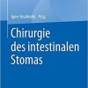 Chirurgie des intestinalen Stomas (German Edition) (German) 1. Aufl. 2020 Edition