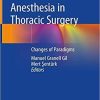 Anesthesia in Thoracic Surgery: Changes of Paradigms 1st ed. 2020 Edition