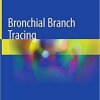 Bronchial Branch Tracing 1st ed. 2020 Edition