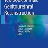 Textbook of Male Genitourethral Reconstruction 1st ed. 2020 Edition