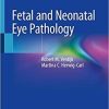 Fetal and Neonatal Eye Pathology 1st ed. 2020 Edition