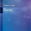 Uveitis (Current Practices in Ophthalmology) 1st ed. 2020 Edition