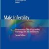 Male Infertility: Contemporary Clinical Approaches, Andrology, ART and Antioxidants 2nd ed. 2020 Edition