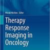 Therapy Response Imaging in Oncology (Medical Radiology) 1st ed. 2020 Edition