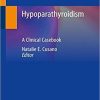 Hypoparathyroidism: A Clinical Casebook Paperback – December 16, 2019