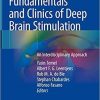 Fundamentals and Clinics of Deep Brain Stimulation: An Interdisciplinary Approach 1st ed. 2020 Edition