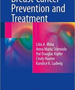 Breast Cancer Prevention and Treatment 1st ed. 2016 Edition