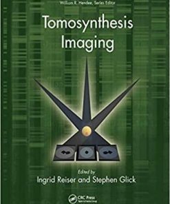 Tomosynthesis Imaging (Imaging in Medical Diagnosis and Therapy) 1st Edition