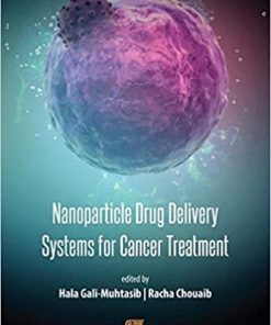 Nanoparticle Drug Delivery Systems for Cancer Treatment 1st Edition