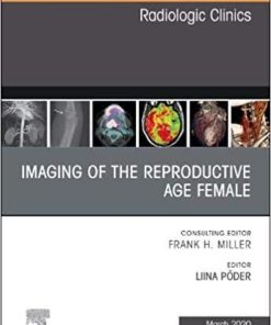 Imaging of the Reproductive Age Female,An Issue of Radiologic Clinics of North America (Volume 58-2) (The Clinics: Radiology (Volume 58-2))
