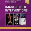 Image-Guided Interventions: Expert Radiology Series 3rd Edition