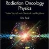 Primer on Radiation Oncology Physics: Video Tutorials with Textbook and Problems 1st Edition