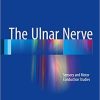 The Ulnar Nerve: Sensory and Motor Conduction Studies (Inglés) 1st ed. 2016