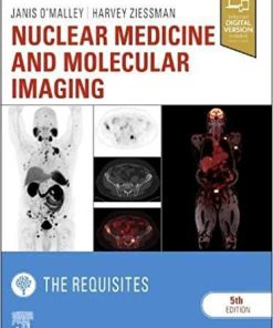 Nuclear Medicine and Molecular Imaging: The Requisites (Requisites in Radiology)