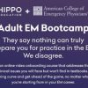 Introduction to Adult EM Bootcamp + The Practice of Emergency Medicine (Hippo) 2020 (CME VIDEOS)