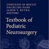 Textbook of Pediatric Neurosurgery 1st ed. 2020 Edition