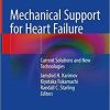 Mechanical Support for Heart Failure: Current Solutions and New Technologies 1st ed. 2020 Edition